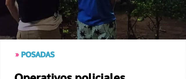 Operativos policiales nocturnos dejaron detenidos y robos esclarecidos