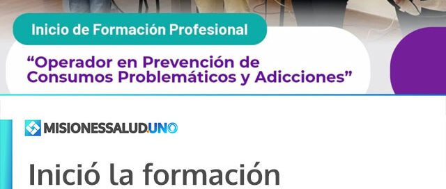 Inició la formación profesional para operadores en prevención de consumos problemáticos y adicciones en Misiones