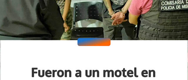 Fueron a un motel en Posadas e intentaron pagar con una tarjeta robada: terminaron detenidos