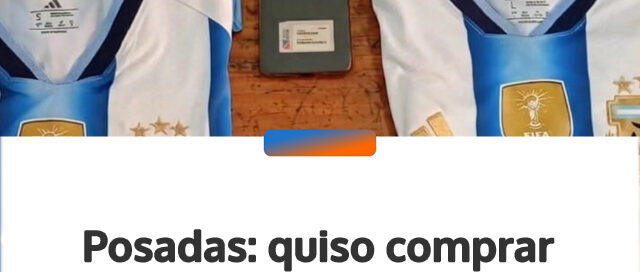 Posadas: quiso comprar camisetas de la Selección con una transferencia falsa y terminó detenido